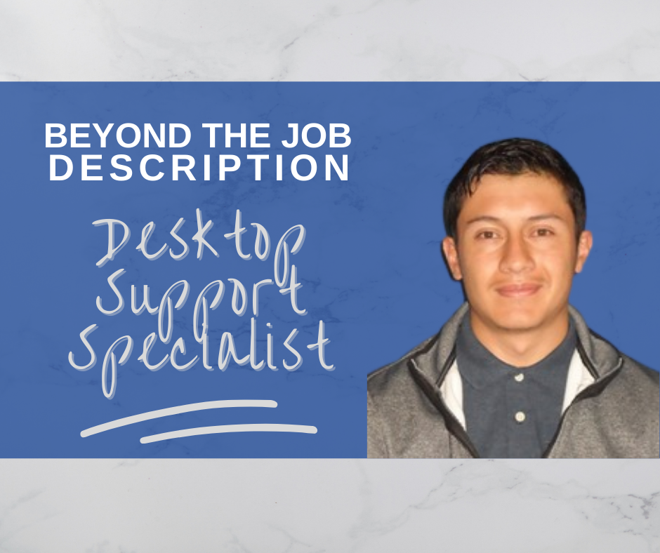 Beyond The Job Description: Desktop Support Specialist